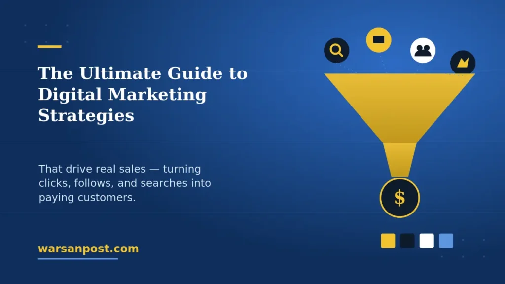 The Ultimate Guide to Digital Marketing Strategies That Drive Sales